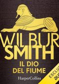 Wilbur Smith - Il Dio del fiume꞉ Ciclo Egizio 1 (2024) (mp3 - 128 kbps)