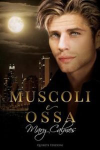 Mary Calmes – Breaking Tradition Vol. 1. Muscoli e ossa (2024)
