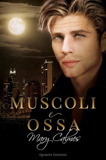 Mary Calmes – Breaking Tradition Vol. 1. Muscoli e ossa (2024)