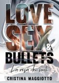 Cristina Maggiotto - Love, Sex & Bullets Vol. 1. La resa dei conti (2024)