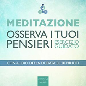 Paul L. Green – Meditazione – Osserva i tuoi pensieri꞉ Esercizio guidato (2014) (mp3 – 64 kbps)