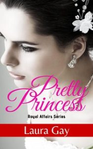 Laura Gay – Royal Affairs Series Vol. 2. Pretty Princess (2024)