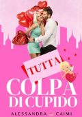 Alessandra Caimi - Tutta colpa di Cupido (2024)
