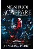 Annalisa Parigi - Second Chance Series Vol. 3. Non puoi scappare (2024)
