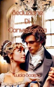 Lucia Scarpa – Noble Pursuits Vol. 2. Seduzione di Convenienza (2024)