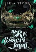 Leia Stone - Kings of Avalier Kings of Avalier Vol. 3. Il re degli esseri fatati (2024)