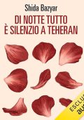 Shida Bazyar - Di notte tutto è silenzio a Teheran (2024) (mp3 - 128 kbps)
