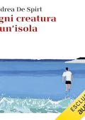 Andrea De Spirt - Ogni creatura è un'isola (2024) (mp3 - 128 kbps)