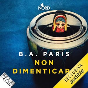 B. A. Paris – Non dimenticare (2024) (mp3 – 128 kbps)