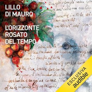 Lillo Di Mauro – L’orizzonte rosato del tempo (2024) (mp3 – 128 kbps)