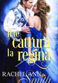 Rachel Ann Smith - Le signore del rischio Vol. 3. Il re cattura la regina (2024)
