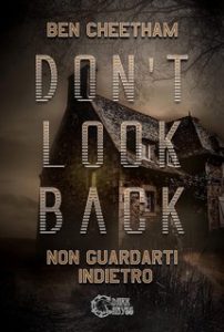 Ben Cheetham – Don’t look back. Non guardarti indietro (2023)