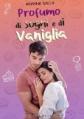 Arianna Gallo - Prese per la gola 2. Profumo di sogni e di vaniglia (2024)