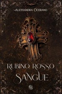Alessandra Cicerano – Rubino Rosso Sangue (2024)