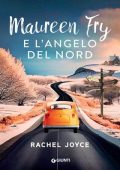 Rachel Joyce - Maureen Fry e l'angelo del nord (2024)