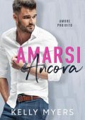 Kelly Myers - Amore Proibito 6. Amarsi Ancora (2024 )