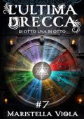 Maristella Viola - L'Ultima Drecca Vol. 7. Di Otto Una in Otto (2024)