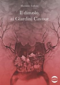 Massimo Tallone – Il diavolo ai Giardini Cavour (2024)