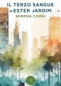 Serena Corsi - Il terzo sangue di Ester Jardim (2024)