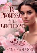 Penny Hampson - Gentlemen Vol. 1. La promessa di un gentiluomo (2024)