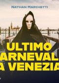 Nathan Marchetti - Ultimo carnevale a Venezia꞉ Le indagini veneziane del commissario Enzo Fellini (2024) (mp3 - 128 kbps)