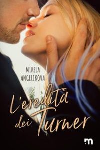 Mikela Angelikova – L’eredità dei Turner (2024)