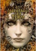 Chiara Tremolada - Dilogia degli ingranaggi Vol. 1. Gli ingranaggi del tempo (2024)