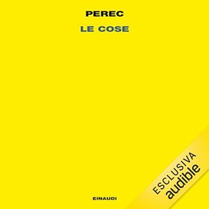 Georges Perec – Le cose꞉ Una storia degli anni Sessanta (2024) (mp3 – 128 kbps)