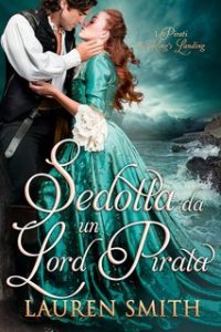 Lauren Smith – I pirati di King’s Landing Vol. 1. Sedotta da un Lord pirata (2024)