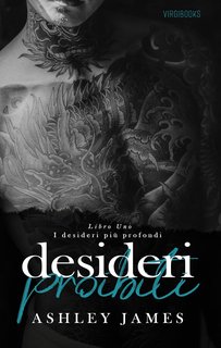 Ashley James – I desideri più profondi Vol. 1. Desideri proibiti (2024)
