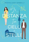 Marialuisa Gingilli - La distanza tra cielo e stelle (2024)