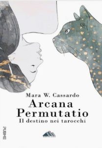 Mara W. Cassardo – Arcana Permutatio. Il destino nei tarocchi (2024)
