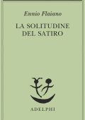 Ennio Flaiano - La solitudine del satiro (2018)