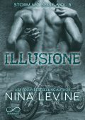 Nina Levine - Storm MC Serie Vol. 5. Illusione (2024)