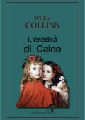 Wilkie Collins - L'eredità di Caino (2024)