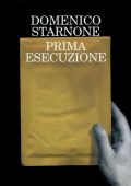 Domenico Starnone - Prima Esecuzione (2007)