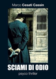 Marco Cesati Cassin – Sciami di odio (2015)