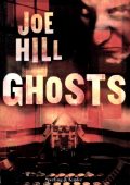 Joe Hill - Ghosts (2010)