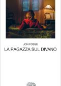 Jon Fosse - La ragazza sul divano (2024)