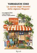Eiko Yamaguchi - La cucina degli incontri della signora Megumi (2024)