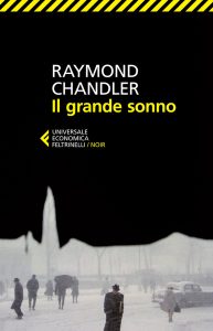 Raymond Chandler – Il grande sonno (2013)