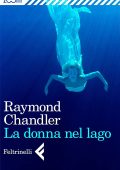 Raymond Chandler - La donna nel lago (2012)
