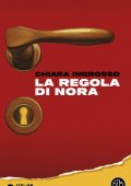 Chiara Ingrosso - La regola di Nora (2024)