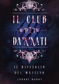 Joanne Bonny - Il club dei dannati. Il risveglio del mastino (2020)