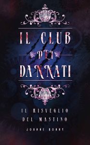 Joanne Bonny – Il club dei dannati. Il risveglio del mastino (2020)