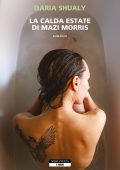 Daria Shualy - La calda estate di Mazi Morris (2024)