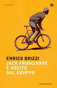 Enrico Brizzi – Jack Frusciante è uscito dal gruppo (2016)