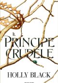 Holly Black - Il principe crudele (2018)