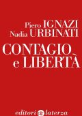 Piero Ignazi, Nadia Urbinati - Contagio e libertà (2020)