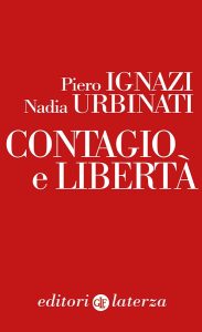 Piero Ignazi, Nadia Urbinati – Contagio e libertà (2020)